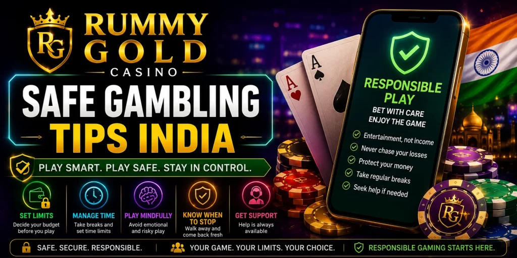 Rummy Gold Casino banner for Safe Gambling Tips India with responsible play message, Indian flag, casino chips, cards, smartphone checklist, set limits icons, time management, mindful play, and player support guidance.
